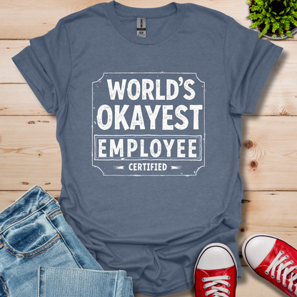 World's Okayest T-Shirt