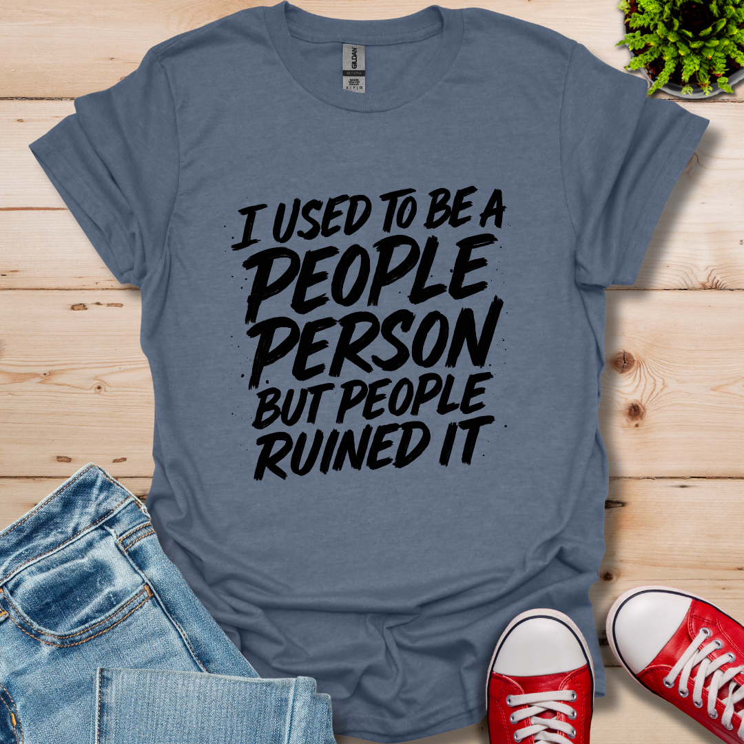 I Used to Be T-Shirt