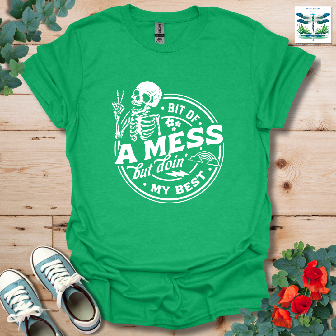 Bit of A Mess T-Shirt