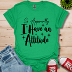 So Apparently I T-Shirt