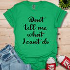 Don't tell me T-Shirt