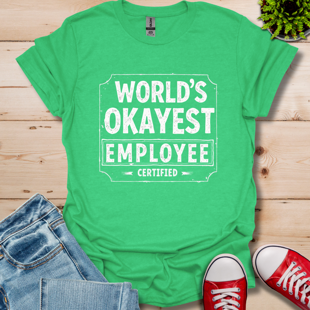 World's Okayest T-Shirt