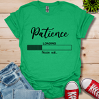 Patience Loading T-Shirt