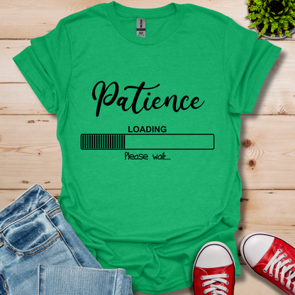 Patience Loading T-Shirt