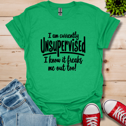 Currently Unsupervised T-Shirt