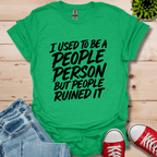 I Used to Be T-Shirt