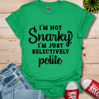 Selectively Polite T-Shirt