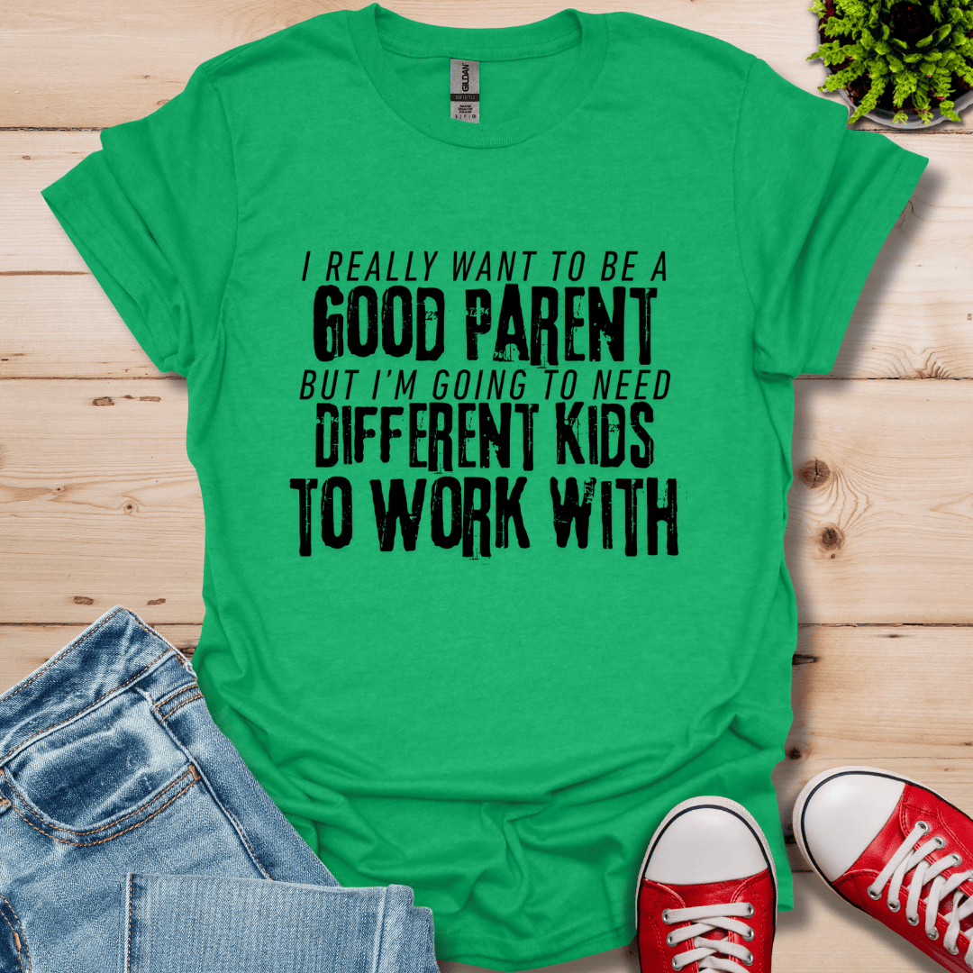 Good Parent T-Shirt