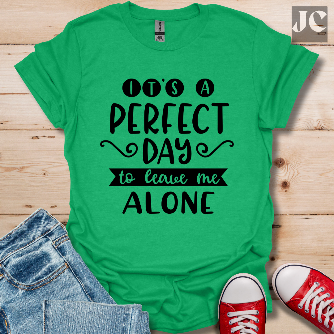 It's a Perfect Day T-Shirt