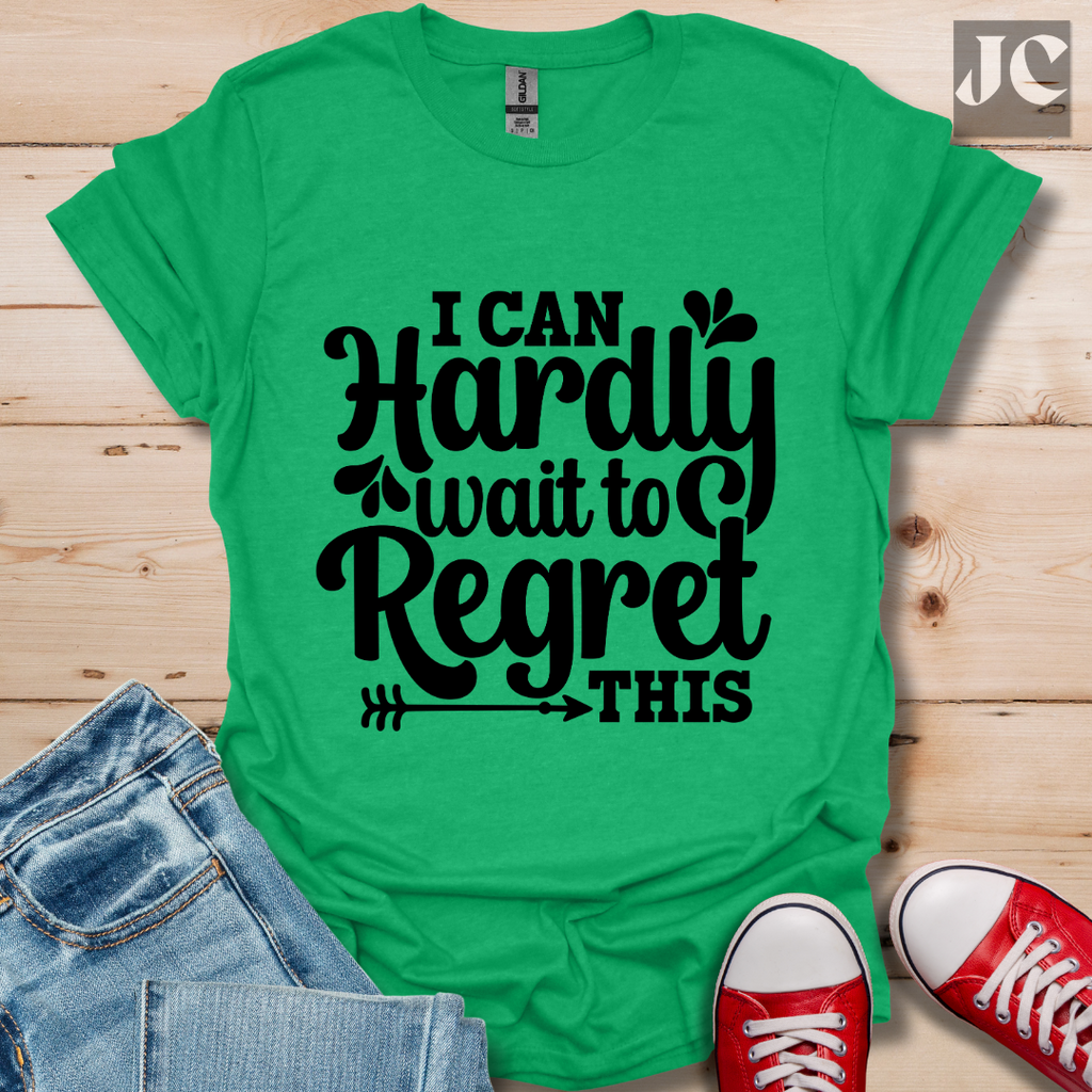 I Can Hardly Wait T-Shirt