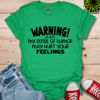 Sense Of Humor May hurt feelings T-Shirt