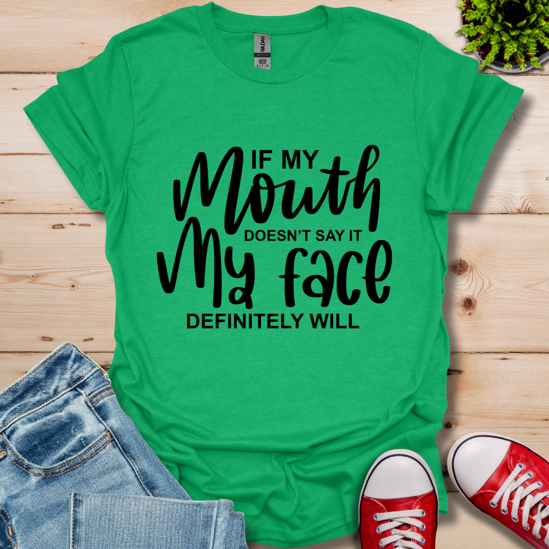 If My Mouth T-Shirt