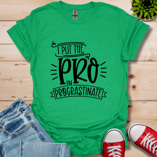 Pro In Procrastination T-Shirt