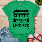I Run on Coffee T-Shirt