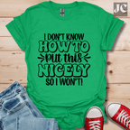 I Don't Know How T-Shirt