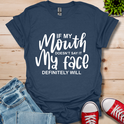 If My Mouth T-Shirt
