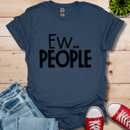 Ew People T-Shirt