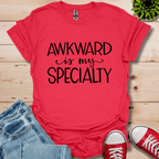Awkward is My Specialty T-Shirt