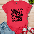 I Used to Be T-Shirt
