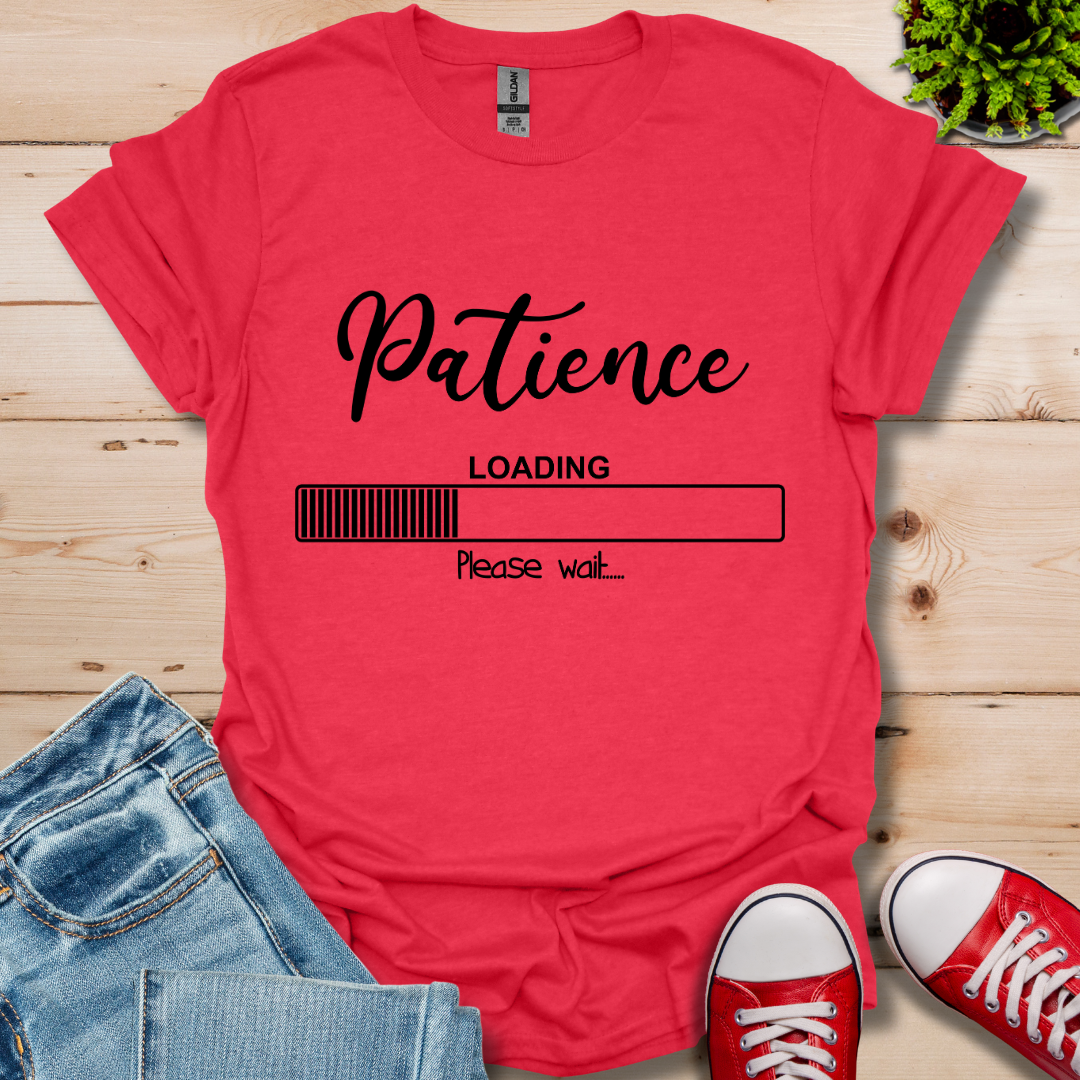 Patience Loading T-Shirt