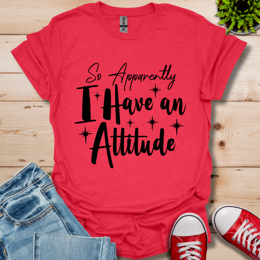 So Apparently I T-Shirt
