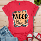 I'll Try To Be Nicer T-Shirt