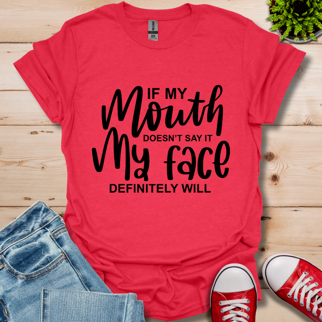 If My Mouth T-Shirt