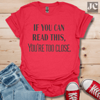 Too Close T-Shirt