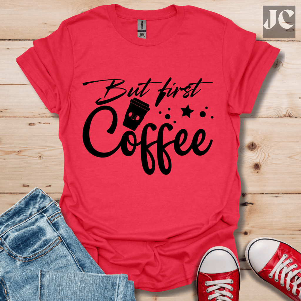 But First T-Shirt