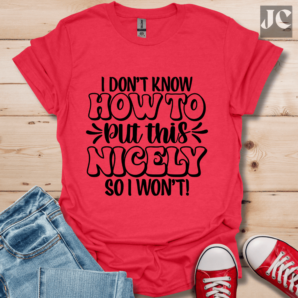 I Don't Know How T-Shirt