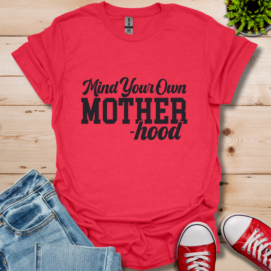 Mind Your Motherhood T-Shirt