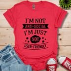 I'm Not Anti-Social T-Shirt