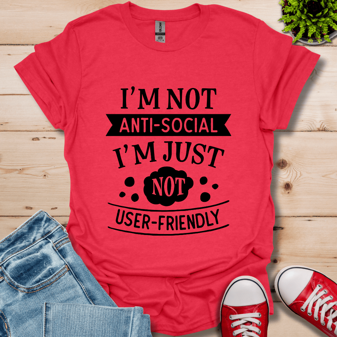 I'm Not Anti-Social T-Shirt