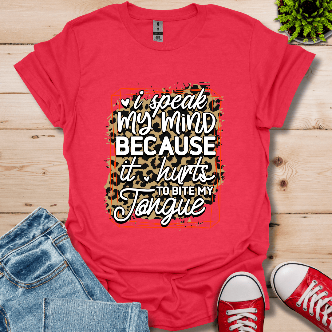 I'll Speak My Mind T-Shirt