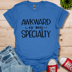 Awkward is My Specialty T-Shirt