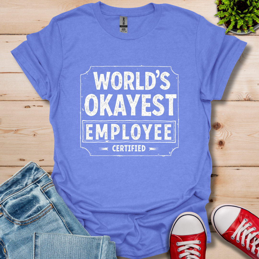 World's Okayest T-Shirt