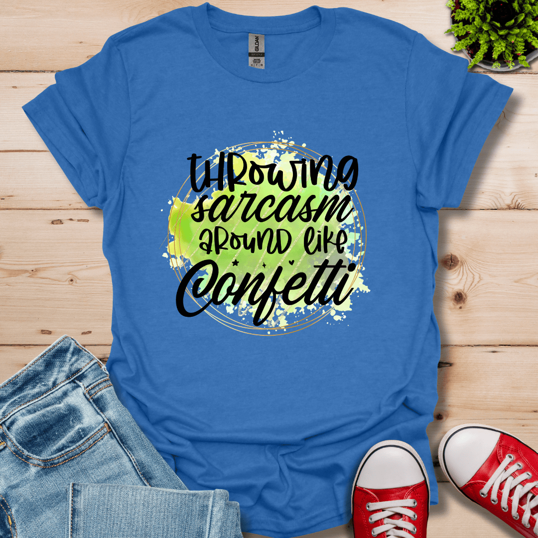 Throwing Sarcasm Around T-Shirt