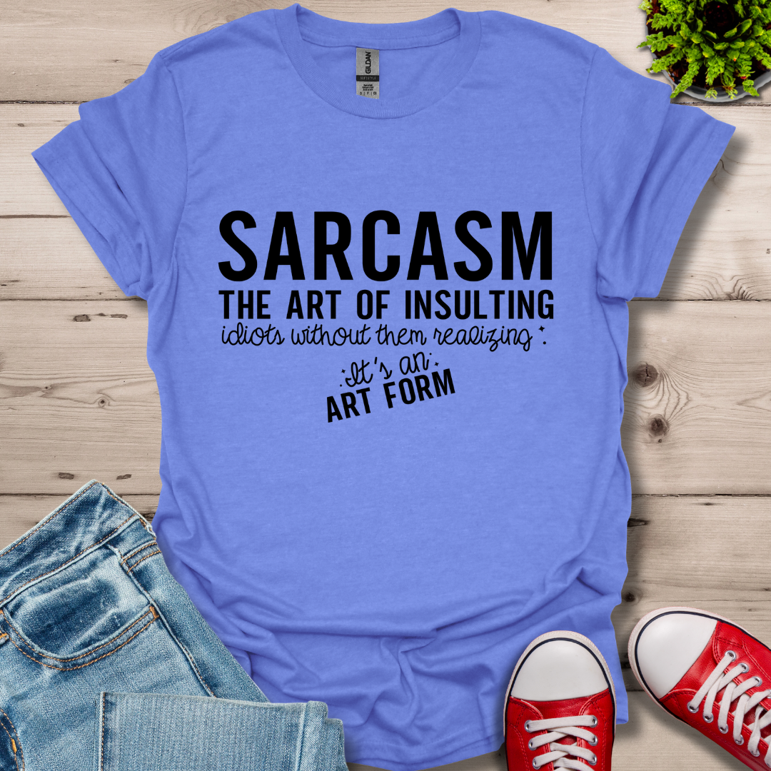 Sarcasm The Art T-Shirt
