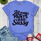 All my Pants T-Shirt