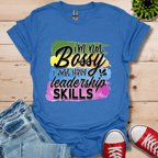I'm Not Bossy T-Shirt