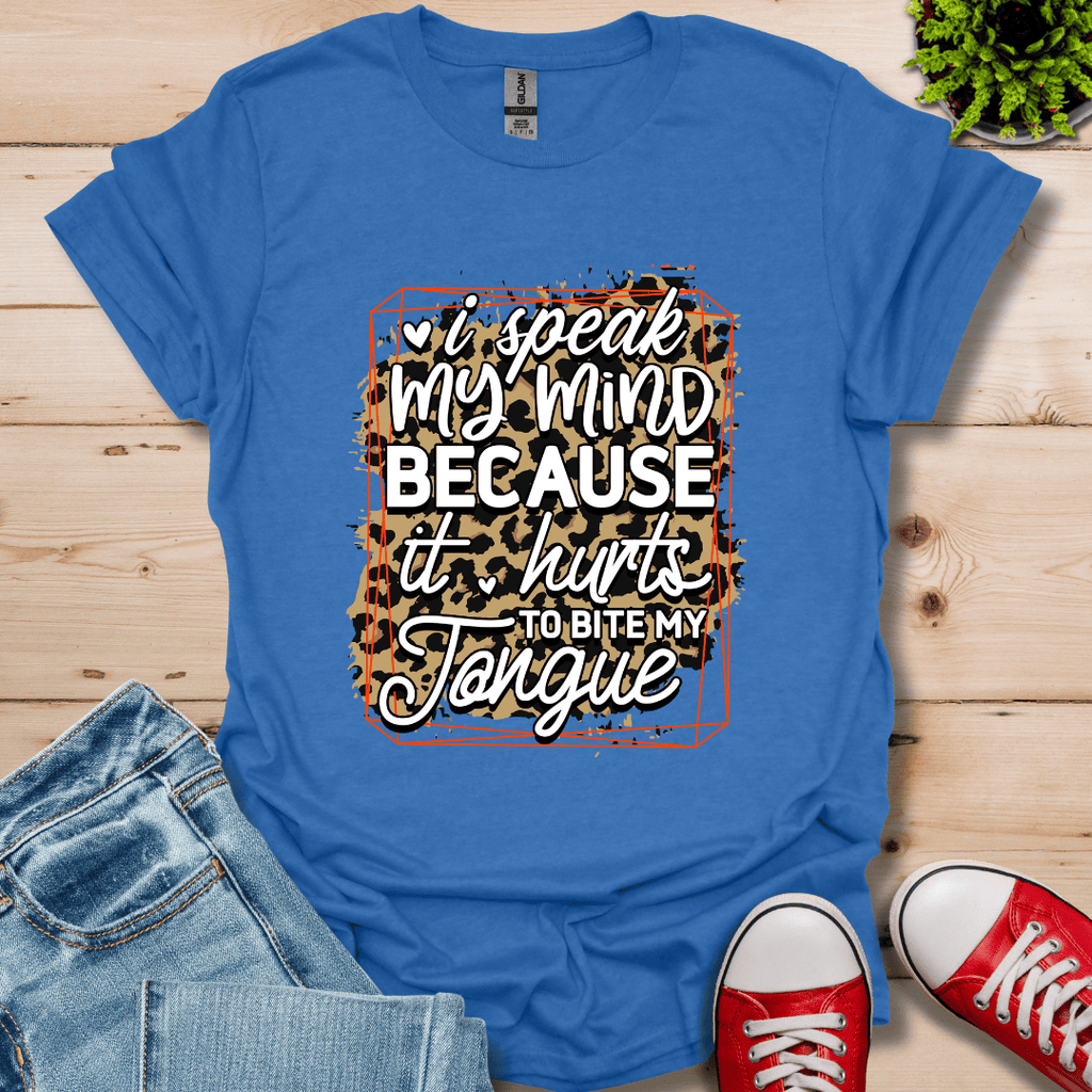 I'll Speak My Mind T-Shirt