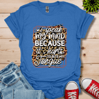I'll Speak My Mind T-Shirt