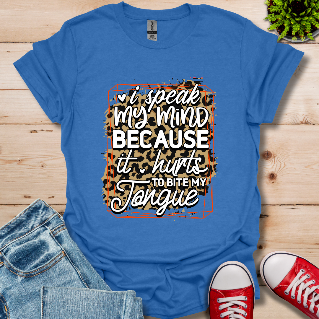 I'll Speak My Mind T-Shirt