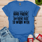 Good Parent T-Shirt