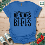 Your Opinions Don't T-Shirt