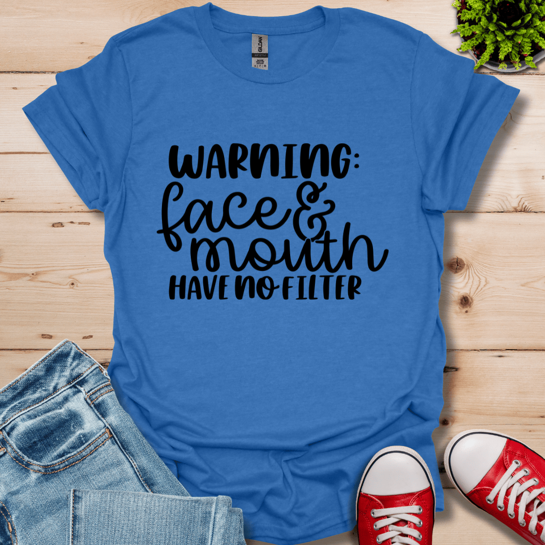 Warning No Filter T-Shirt