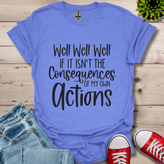 Well Well Well T-Shirt