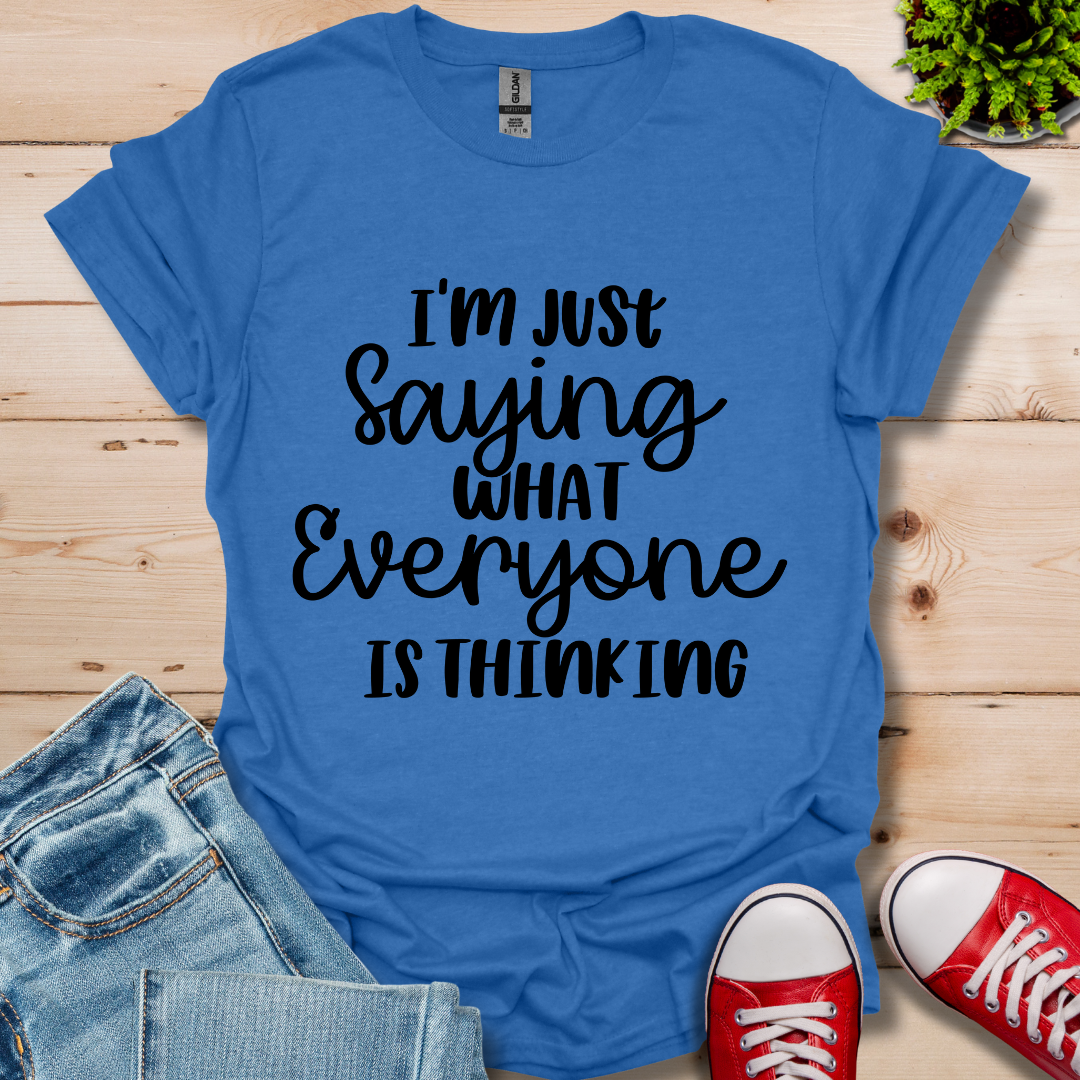 Everyone was Thinking T-Shirt