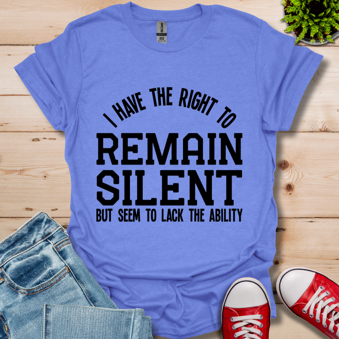 Right to Remain Silent T-Shirt