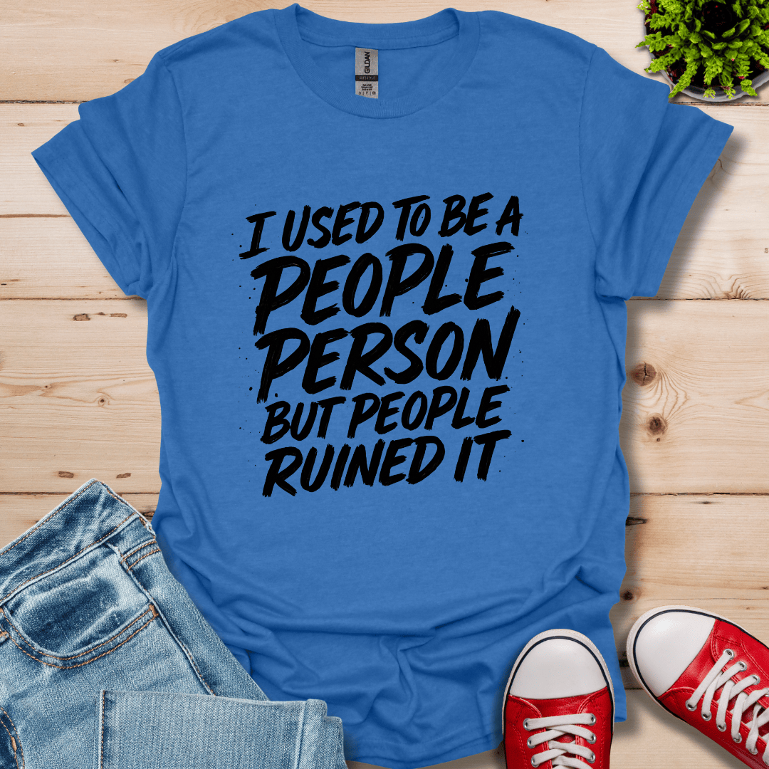 I Used to Be T-Shirt